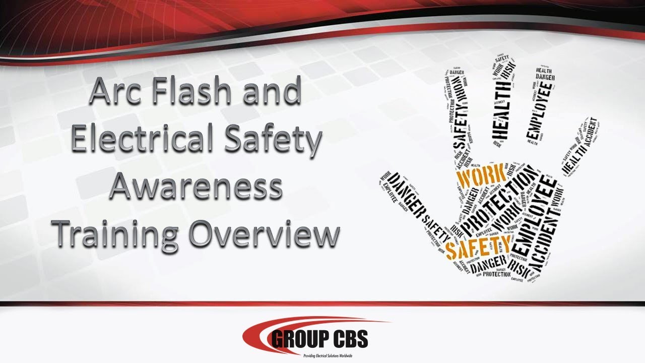 Arc Flash and Electrical Safety Awareness